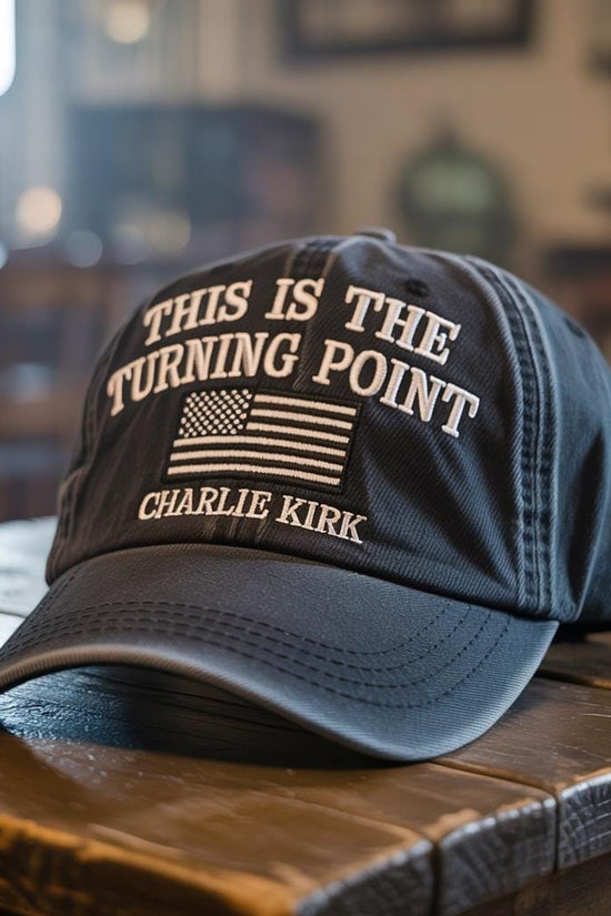 Charlie Kirk Embroidered Hat This Is The Turning Point Embroidered Hat Justice For Charlie Kirk Cap Freedom Baseball Hat