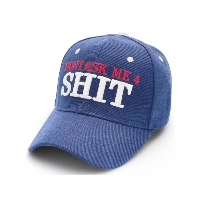 "DONT ASK ME 4 SHIT"Fun baseball cap. Unique embroidered baseball cap. Adjustable with UV protection.
