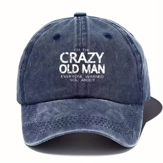 "IM THE CRAZY OLD MAN EVERYOVE WARNED YOU ABOUT" istressed vintage baseball cap, worn lettering with rebellious slogans, street culture, adjustable, lightweight, sun hat.