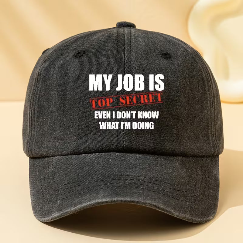 "MY JOB IS TOP SECRET EVEN I DON'T KNOW WHAT I'M DOING"