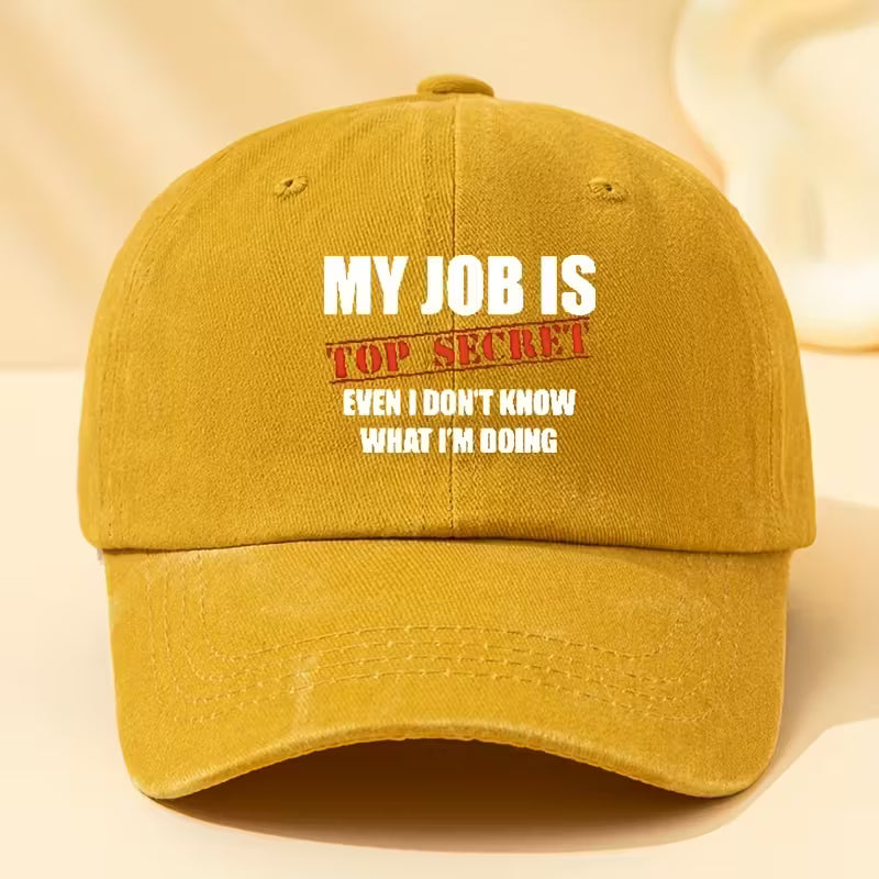 "MY JOB IS TOP SECRET EVEN I DON'T KNOW WHAT I'M DOING"